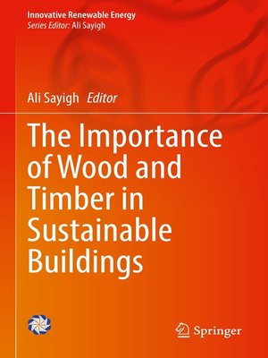 cover image of The Importance of Wood and Timber in Sustainable Buildings